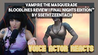 Vampire the Masquerade Bloodlines Review  Final Nights Edition™ by SsethTzeentach