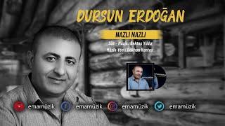 Dursun Erdoğan - Nazlı Nazlı - Derd-i Derun  2021