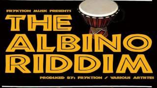 The Albino Riddim Mix - Threeks Fryktion Lyrikal & Problem Child