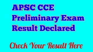 APSC CCE Preliminary Exam Result Declared  Education For Assam