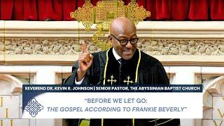 Before We Let Go The Gospel According to Frankie Beverly   Dr. Kevin R. Johnson