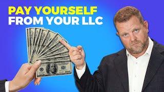 How to Pay Yourself From an LLC The Correct Way