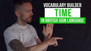 Time Vocabulary in British Sign Language BSL