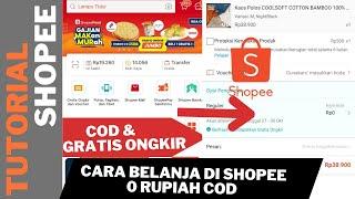 CARA BELANJA DI SHOPEE 0 RUPIAH COD - BELANJA DI SHOPEE GRATIS ONGKIR RP 0