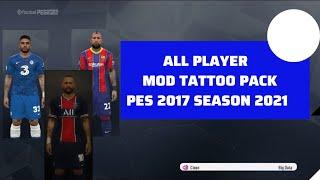 Mod Tattoo Pack PES 17 Season 2021