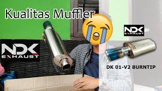 Segini aja kualitas NDK EXAUST MUFFLER DK-01 v2 #PART1