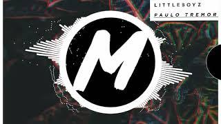 Littleboyz- Paulo Tremor Massive Records Exclusive