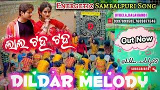 LAL TAHA TAHAENERGETIC SAMBALPURI SONG  DILDAR MELODY UTKELAKALAHANDI ️ 93378935857609877546