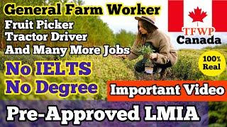 Canada Work Visa 2021  2 year Work Permit  Pre-Approved LMIA  ALL NOC  No IELTS  No Education