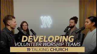 Developing Volunteer Worship Teams