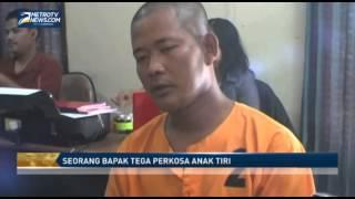 Seorang Bapak Tega Perkosa Anak Tiri