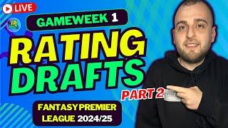 FPL GW1 RATING VIEWERS UPDATED DRAFTS LIVE  FANTASY PREMIER LEAGUE 202425 TIPS