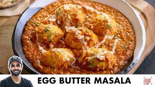 Egg Butter Masala Recipe  Restaurant Style  अंडा बटर मसाला  Chef Sanjyot Keer