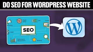 How To Do SEO For WordPress Website 2024 Full Tutorial