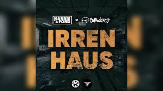 HARRIS & FORD x OUTSIDERS - IRRENHAUS OFFICIAL AUDIO