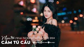 Nhạc Trẻ Ballad Việt Hay Nhất 2024  Lk Nhạc Trẻ Mới Gây Nghiện  Nhạc Việt Hot Nhất Hiện Nay