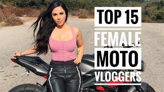 Top 15 - Biggest Female Motorcycle  MotoVlog YouTube Channels