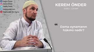 Dama oynamak caiz mi?  Kerem Önder