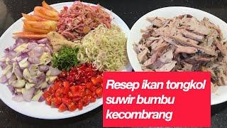 Resep membuat IKAN TONGKOL SUWIR BUMBU KECOMBRANG #ikantongkol #ikantongkolkecombrang #kecombrang