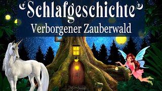 Sanft & zuversichtlich einschlafen - Meditation & Traumreise zum Schlafen Verborgener Zauberwald