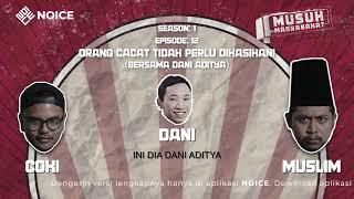 Musuh Masyarakat S1 E12 Orang Cacat Tidak Perlu Dikasihani  Bareng Dani Aditya