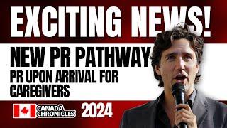 New Canada Caregiver Pilot Program 2024 PR Upon Arrival for Home Care Workers  IRCC Update