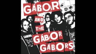 GÁBOR AND THE GÁBOR GÁBORS - Szenny és Mocsok +szöveg