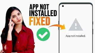 App Not Installed Error  How to Solve App Not Installed Problem on Android Smartphone