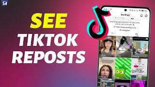 How to See Reposts on TikTok?