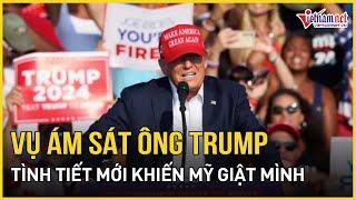 Xuất hiện tình tiết mới trong vụ ám sát ông Trump khiến cả nước Mỹ giật mình  Báo VietNamNet