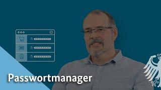 Passwortmanager - Was können sie?  BSI