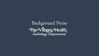 Audiology Patient Journey - Background Noise