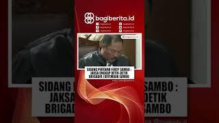 SIDANG PERTAMA FERDY SAMBO JAKSA UNGKAP DETIK DETIK BRIGADIR JHOSUA DITEMBAK FERDY SAMBO