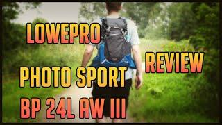 Review LowePro Photo Sport BP 24L AW III And Comparison To Photo Sport BP 300 AW II