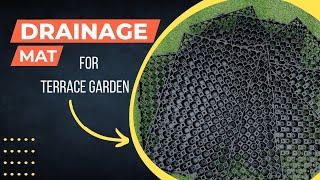 टैरेस गार्डन के लिए ड्रेन मैट का उपयोग और फायदे  Drain Cell Mat For Terrace Garden Uses & Benefits