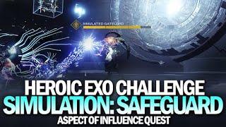 Heroic Exo Challenge Completion - Simulation Safeguard Aspect of Influence Destiny 2