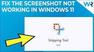 Snipping Tool not working in Windows 11? Try these fixes