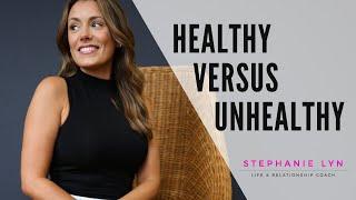 Healthy vs Unhealthy Relationships  Tips to Healthy Love