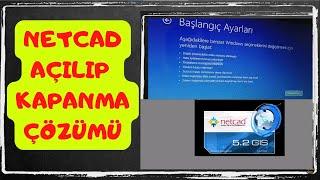 Netcad Açılıp Kapanma Sorunu Çözümü