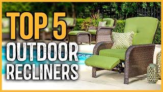 Best Outdoor Recliners 2024  Top 5 Best Outdoor Recliners Review