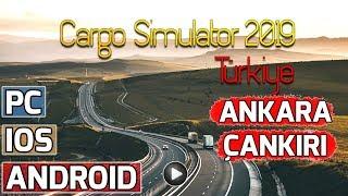 CARGO SIMULATOR 2019  ANKARA - ÇANKIRI  ANDROID - IOS - PC 