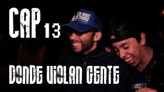 Con Ánimo de Ofender  Cap #13 - Donde Violan Gente