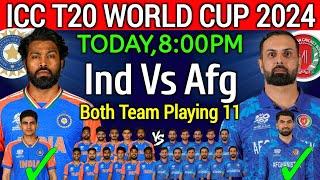 T20 World Cup 2024 India vs Afghanistan  India vs Afghanistan Playing 11  Ind vs Afg Playing 11