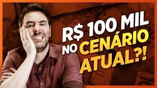 100 MIL REAIS no cenário atual Onde investir e quanto rende 100 mil reais?