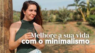 5 atitudes minimalistas para melhorar a sua vida