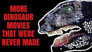 Dinosaur Movies That Were Never Made Vol. 2