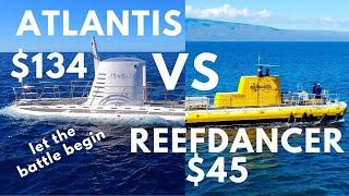 $134 Atlantis Submarine vs $45 ReefDancer Semi-Sub  Battle for Best Thing to Do in Lahaina