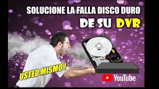 SOLUCIONAR FALLA DE DISCO DURO EN DVR GRABADOR 2020 PARA NO EXPERTOS