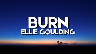 Burn - Ellie Goulding Lyrics