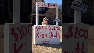 My dog started a kissing booth